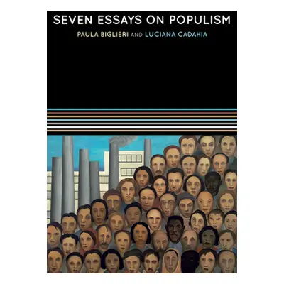 "Seven Essays on Populism: For a Renewed Theoretical Perspective" - "" ("Biglieri Paula")