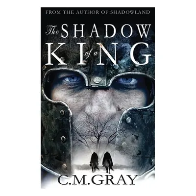 "The Shadow of a King" - "" ("Gray C. M.")