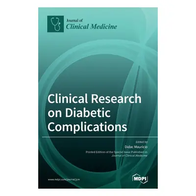 "Clinical Research on Diabetic Complications" - "" ("Mauricio Didac")