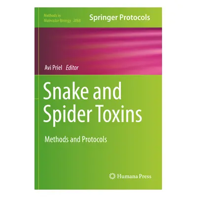 "Snake and Spider Toxins: Methods and Protocols" - "" ("Priel Avi")