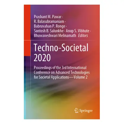 "Techno-Societal 2020: Proceedings of the 3rd International Conference on Advanced Technologies 