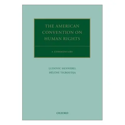 "The American Convention on Human Rights: A Commentary" - "" ("Hennebel Ludovic")