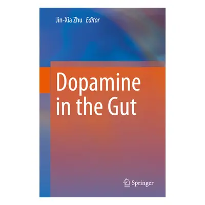 "Dopamine in the Gut" - "" ("Zhu Jin-Xia")