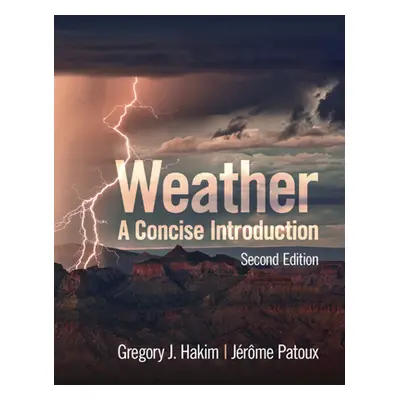 "Weather: A Concise Introduction" - "" ("Hakim Gregory J.")