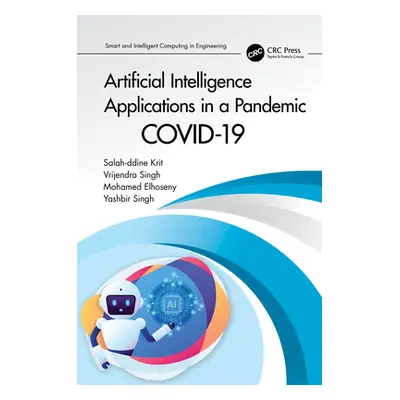 "Artificial Intelligence Applications in a Pandemic: Covid-19" - "" ("Krit Salah-Ddine")