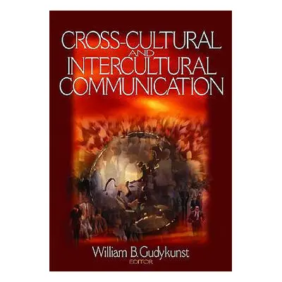 "Cross-Cultural and Intercultural Communication" - "" ("Gudykunst William B.")