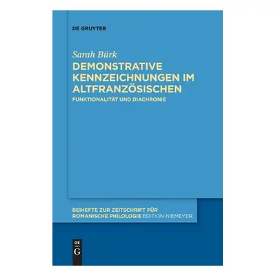 "Demonstrative Kennzeichnungen im Altfranzsischen" - "" ("Brk Sarah")