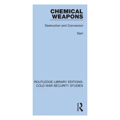 "Chemical Weapons: Destruction and Conversion" - "" ("Sipri")