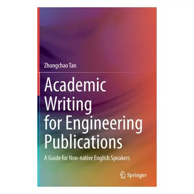 "Academic Writing for Engineering Publications: A Guide for Non-Native English Speakers" - "" ("