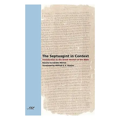 "The Septuagint in Context: Introduction to the Greek Version of the Bible" - "" ("Marcos Natali