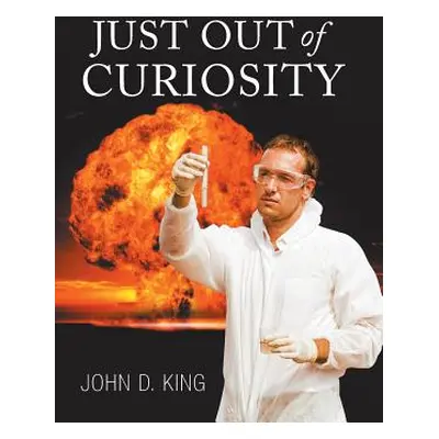 "Just out of Curiosity" - "" ("King John D.")