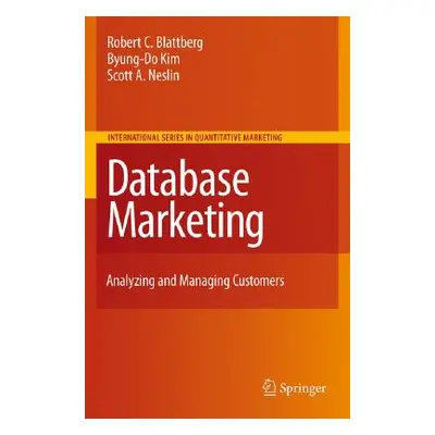 "Database Marketing: Analyzing and Managing Customers" - "" ("Blattberg Robert C.")