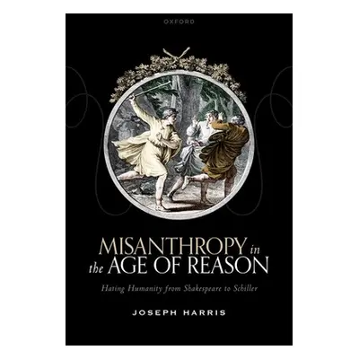 "Misanthropy in the Age of Reason" - "" ("Harris Joseph")