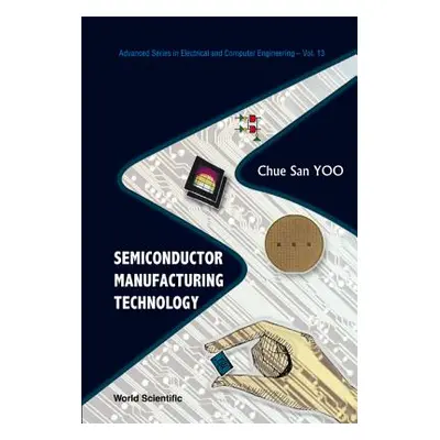 "Semiconductor Manufacturing Technology" - "" ("Yoo Chue San")