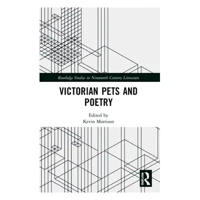 "Victorian Pets and Poetry" - "" ("Morrison Kevin")