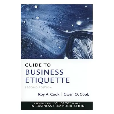 "Guide to Business Etiquette" - "" ("Cook Gwen")