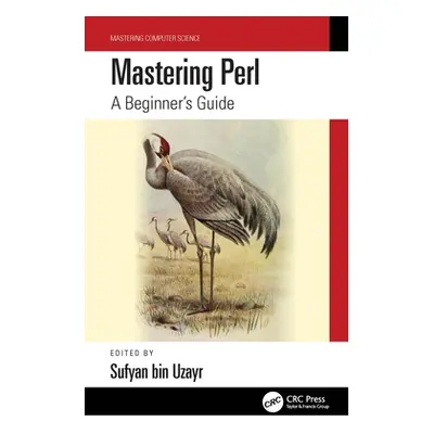 "Mastering Perl: A Beginner's Guide" - "" ("Bin Uzayr Sufyan")