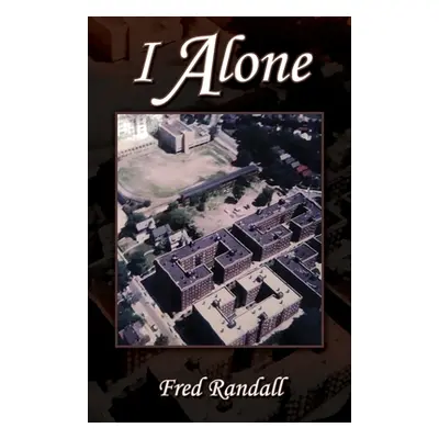 "I Alone" - "" ("Randall Fred")