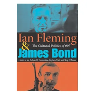 "Ian Fleming and James Bond: The Cultural Politics of 007" - "" ("Dallis-Comentale Edward P.")