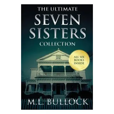 "The Ultimate Seven Sisters Collection" - "" ("Bullock M. L.")