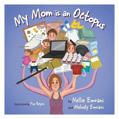 "My Mom is an Octopus" - "" ("Emrani Nellie")