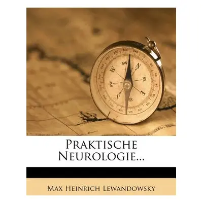 "Praktische Neurologie..." - "" ("Lewandowsky Max Heinrich")