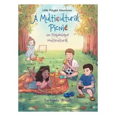 "A Multicultural Picnic / Um Piquenique Multicultural - Portuguese (Brazil) Edition: Children's 