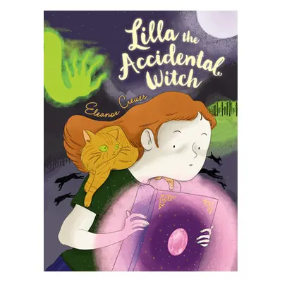 "Lilla the Accidental Witch" - "" ("Crewes Eleanor")