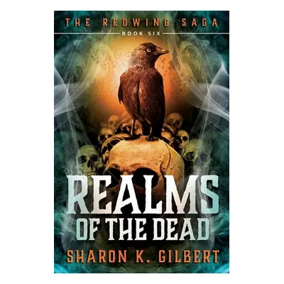 "Realms of the Dead" - "" ("Gilbert Sharon K.")