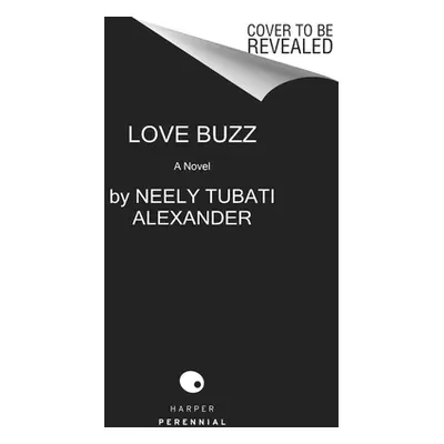 "Love Buzz" - "" ("Tubati-Alexander Neely")