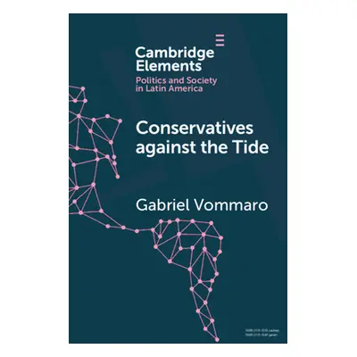 "Conservatives Against the Tide: The Rise of the Argentine Pro in Comparative Perspective" - "" 