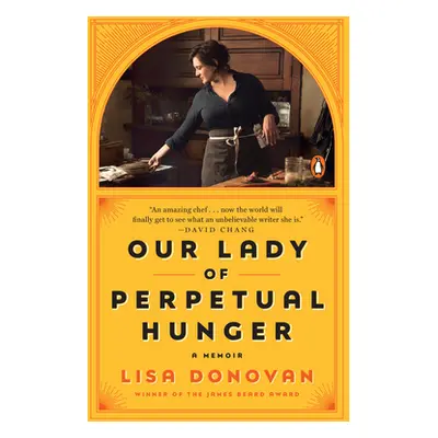 "Our Lady of Perpetual Hunger: A Memoir" - "" ("Donovan Lisa")