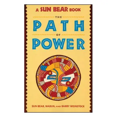 "Sun Bear: The Path of Power" - "" ("Sunbear")