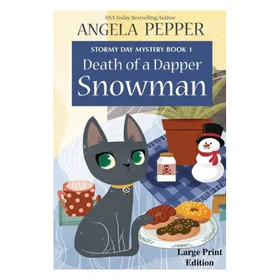 "Death of a Dapper Snowman - Large Print" - "" ("Pepper Angela")