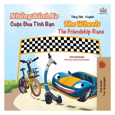 "The Wheels The Friendship Race (Vietnamese English Book for Kids)" - "" ("Books Kidkiddos")