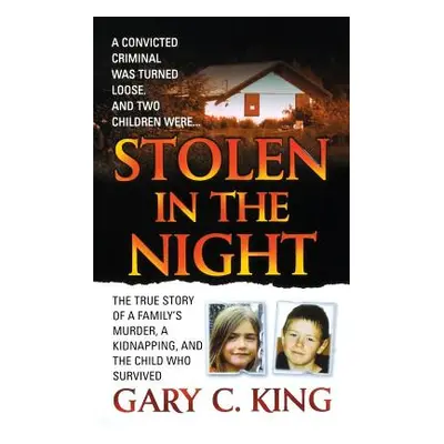 "Stolen in the Night" - "" ("King Gary C.")