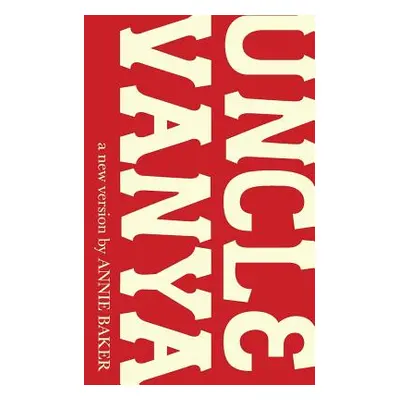 "Uncle Vanya" - "" ("Baker Annie")