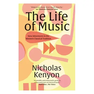 "The Life of Music: New Adventures in the Western Classical Tradition" - "" ("Kenyon Nicholas")