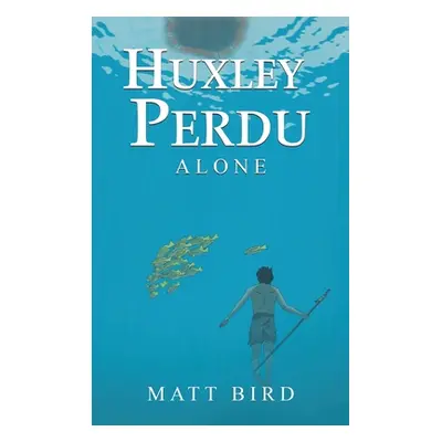 "Huxley Perdu" - "" ("Bird Matt")