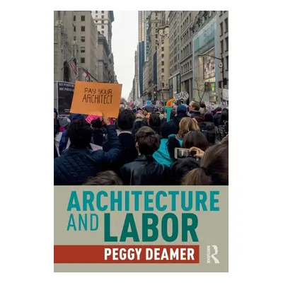 "Architecture and Labor" - "" ("Deamer Peggy")