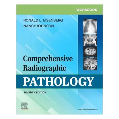 "Workbook for Comprehensive Radiographic Pathology" - "" ("Eisenberg Ronald L.")