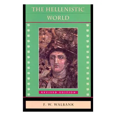 "Hellenistic World: Revised Edition (Revised)" - "" ("Walbank F. W.")