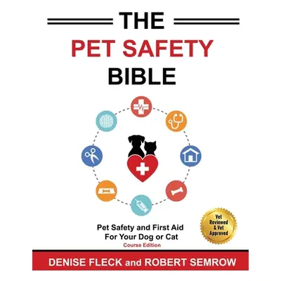 "The Pet Safety Bible: Course Workbook" - "" ("Fleck Denise")