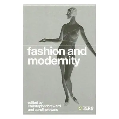 "Fashion and Modernity" - "" ("Breward Christopher")