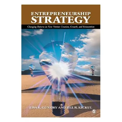 "Entrepreneurship Strategy: Changing Patterns in New Venture Creation, Growth, and Reinvention" 