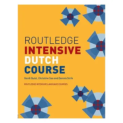 "Routledge Intensive Dutch Course" - "" ("Quist Gerdi")