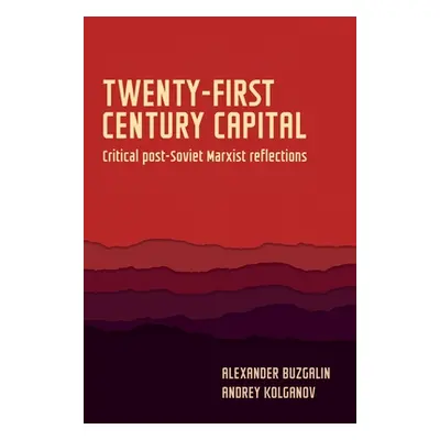 "Twenty-First-Century Capital: Critical Post-Soviet Marxist Reflections" - "" ("Buzgalin Aleksan