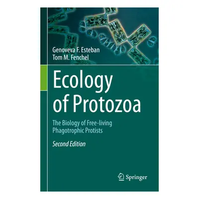 "Ecology of Protozoa: The Biology of Free-Living Phagotrophic Protists" - "" ("Esteban Genoveva 