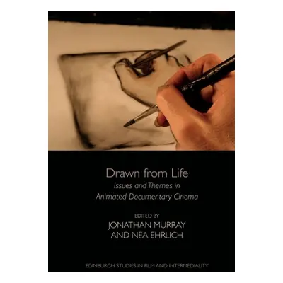 "Drawn from Life: Issues and Themes in Animated Documentary Cinema" - "" ("Murray Jonathan")