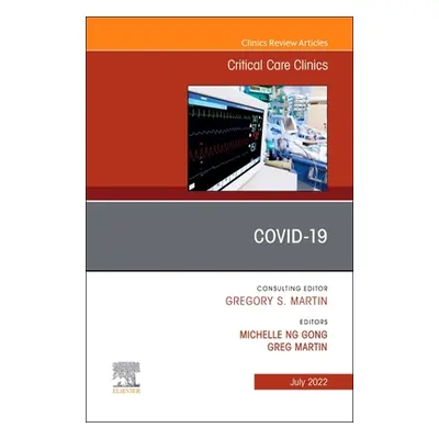 "COVID-19, An Issue of Critical Care Clinics" - ""